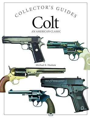 Colt: An American Classic collector guide